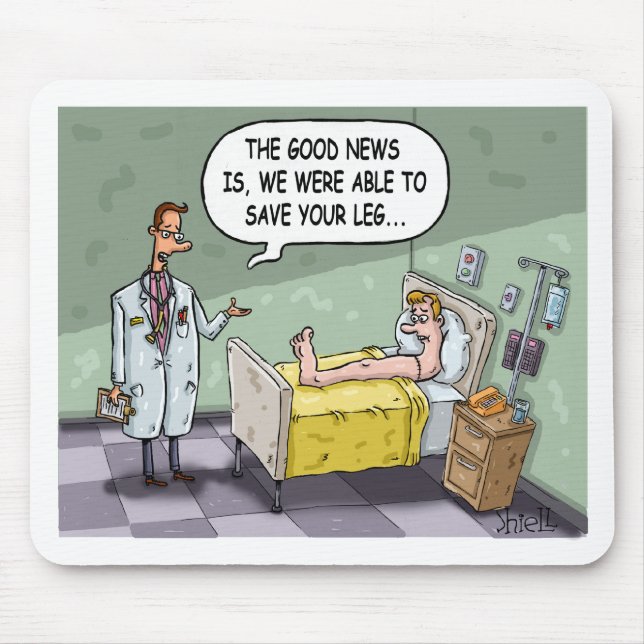 Mousepad A boa notícia é que conseguimos salvar sua perna (Frente)
