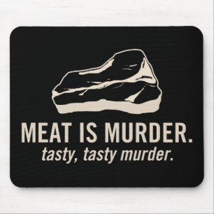 Mousepad A carne é assassinato. Assassinato saboroso,