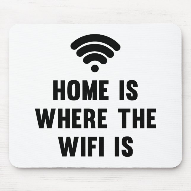 Mousepad A casa é o lugar onde o Wifi está (Frente)