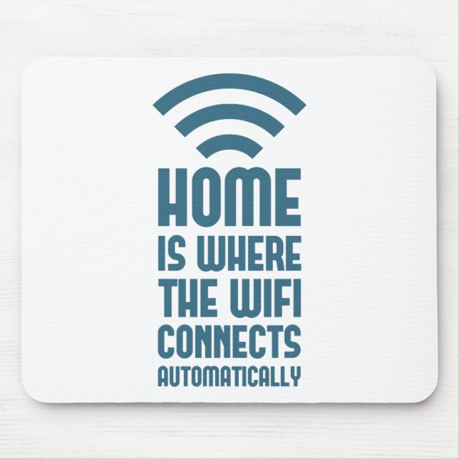 Mousepad A casa é o lugar onde WIFI conecta automaticamente (Frente)