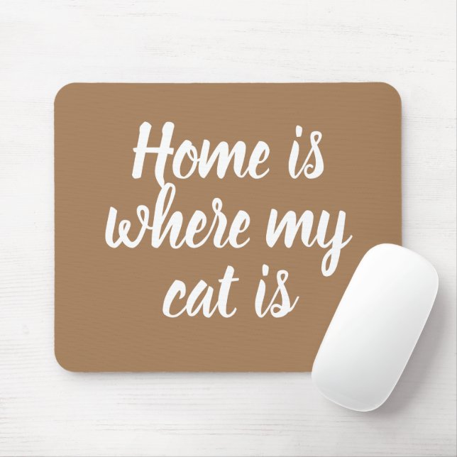 Mousepad A Casa É Onde Meu Gato É Branco Escuro Claro   (Com mouse)