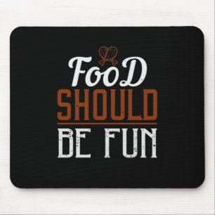 Mousepad A comida Deve Ser Divertida
