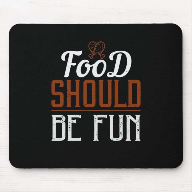 Mousepad A comida Deve Ser Divertida (Frente)