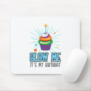 Mousepad A Cupcake engraçada me sopra. É o meu aniversário
