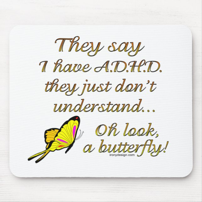 Mousepad A.D.H.D. Humor da borboleta (Frente)