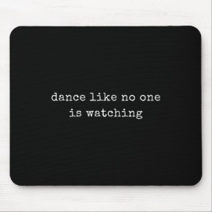 Mousepad A Dança Motivacional Engraçada Como Está A Ver