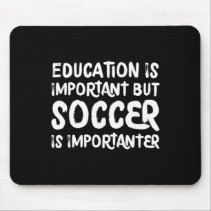 Mousepad A Educação É Importante Mas Futebol É Mais Importa