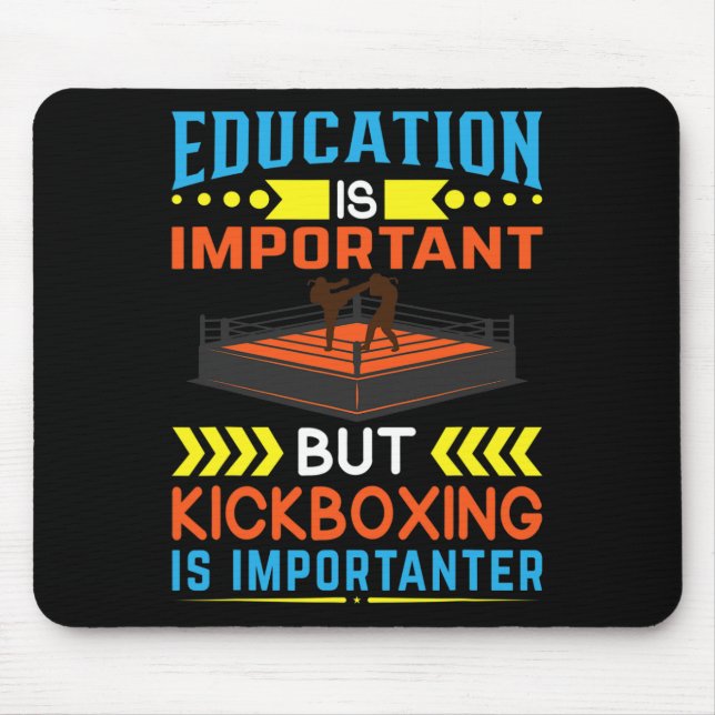 Mousepad A Educação É Importante Mas Kickboxing É Important (Frente)