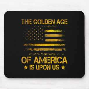 Mousepad A Era De Ouro Da América Está Sobre Nós Engraçado