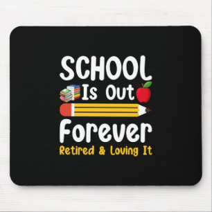 Mousepad A Escola Está Sempre Aposentada E Adorando-A