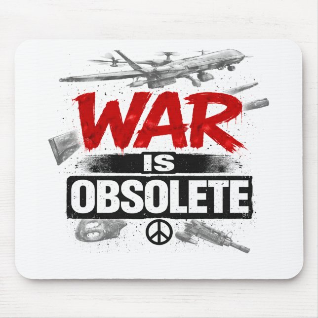 Mousepad A Guerra é Obsoleta – Design de Protesto Contra a  (Frente)