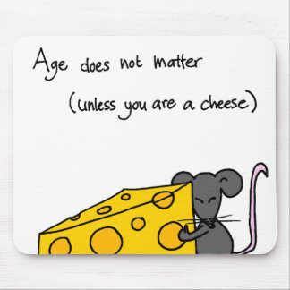 Mousepad A idade não importa…