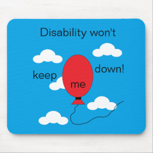Mousepad A incapacidade não me vai manter abaixado!