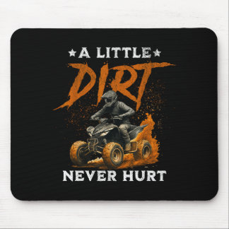 Mousepad A little dirt hurt funny quad 4 wheelers atv ridin