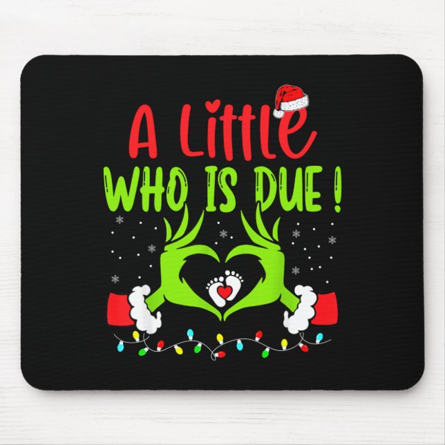 Mousepad A Little Who Is Due Funny Christmas Pregnancy Anno (Frente)