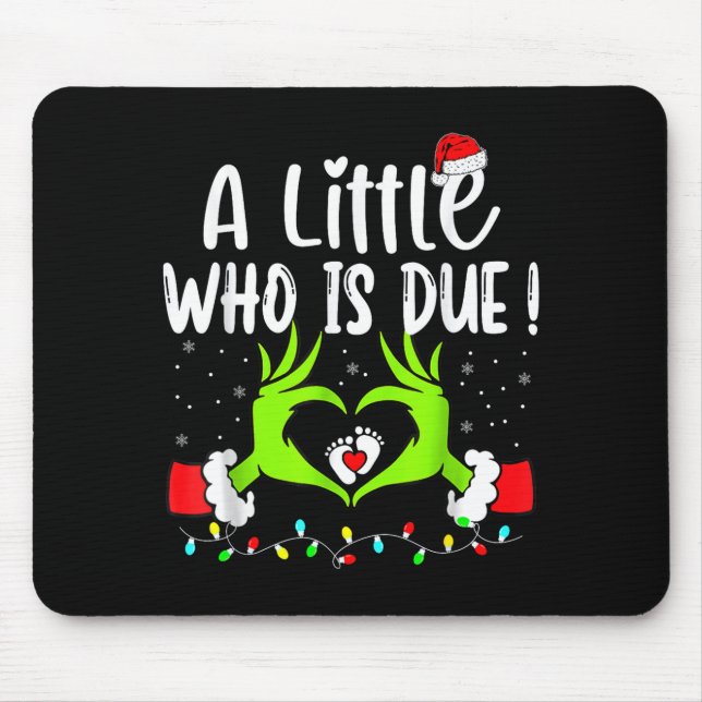 Mousepad A Little Who Is Due Funny Christmas Pregnancy Anno (Frente)