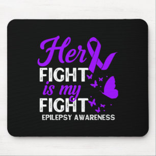 Mousepad A Luta Dela É A Minha Luta Pela Consciência Epilép
