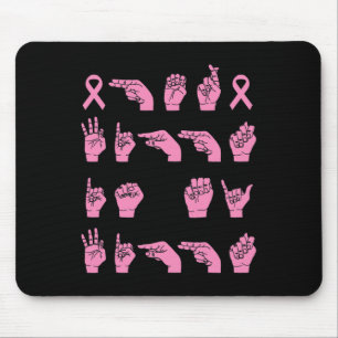 Mousepad A Luta Dela É O Meu Cancer De Linguagem De Sinais