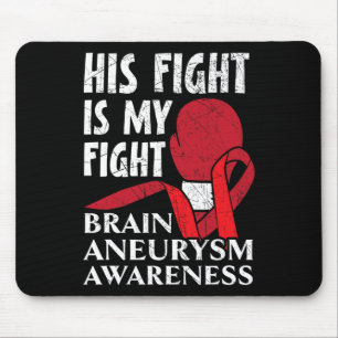 Mousepad A Luta Dele É A Minha Luta Contra O Aneurismo Da C