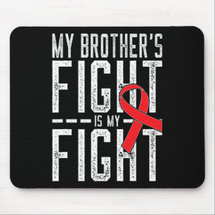 Mousepad A Luta do Meu Irmão é a Minha Luta contra o Cancer