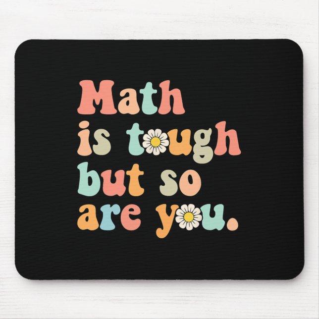 Mousepad A Matemática É Difícil Mas Você Também É Volta às  (Frente)