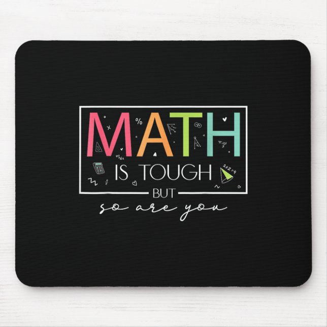 Mousepad A Matemática É Dura, Mas Você Também Volta À Matem (Frente)