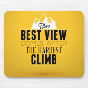 Mousepad A melhor vista vem após a escalada a mais dura