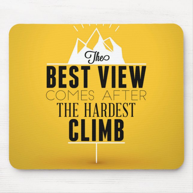 Mousepad A melhor vista vem após a escalada a mais dura (Frente)