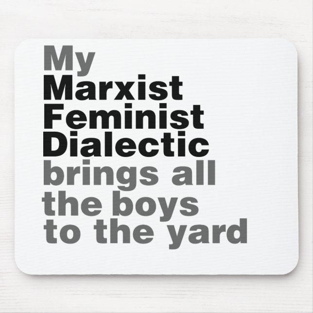 Mousepad A minha dialética feminista marxista traz todos os (Frente)