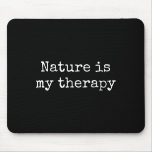Mousepad A natureza é terapia amante do ar livre caminhadas
