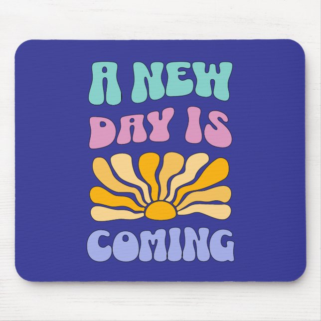 Mousepad A New Day is Coming (Frente)