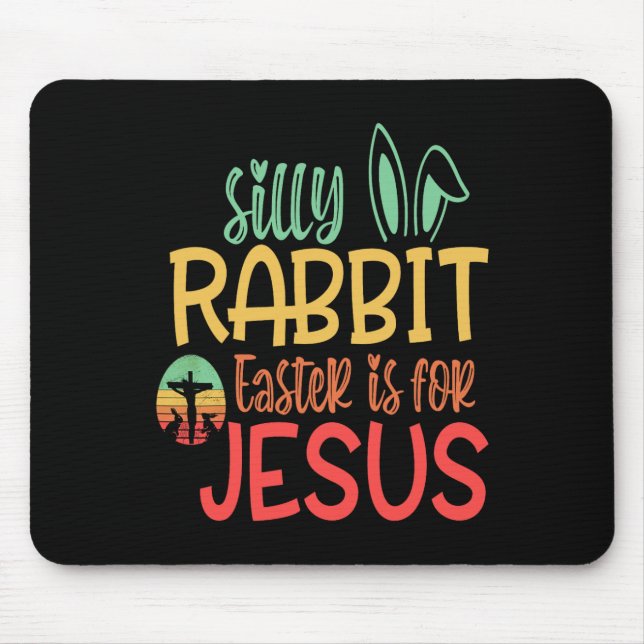 Mousepad A Páscoa Do Coelho bobo É Para Jesus (Frente)