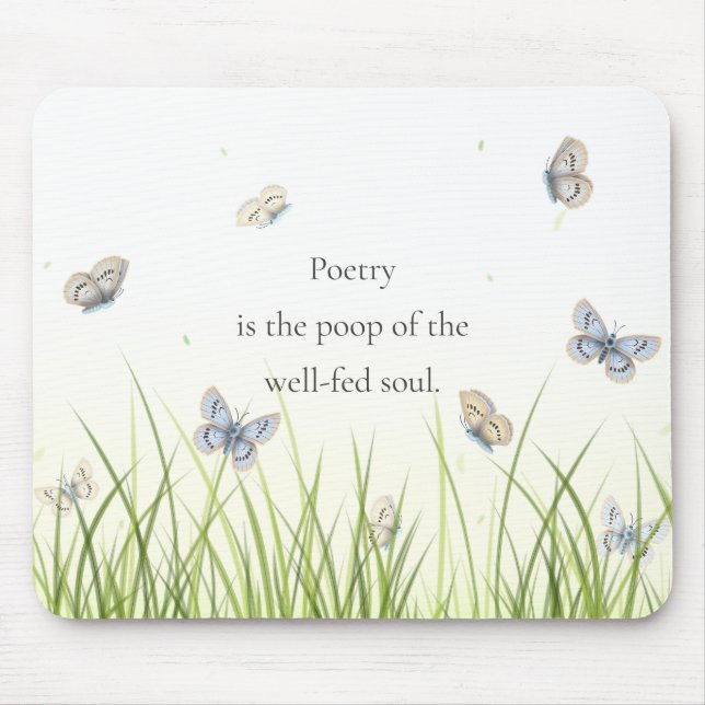 Mousepad "A poesia é o cocô da alma bem alimentada" (Frente)