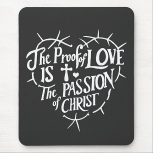 Mousepad A Prova do Amor é a Paixão do Cristo