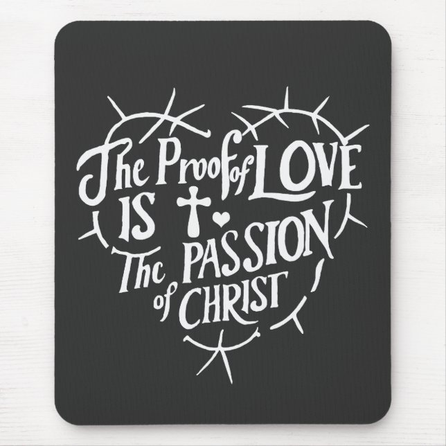 Mousepad A Prova do Amor é a Paixão do Cristo (Frente)
