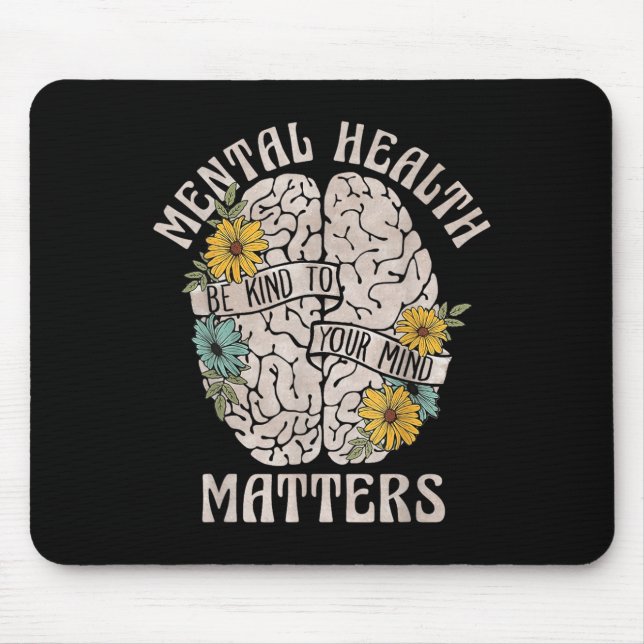 Mousepad A Saúde Mental Deve Ser Amável Para A Sua Mente Aw (Frente)