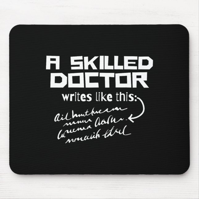 Mousepad A Skilled Doctor Write Like This Funny Medical Han (Frente)