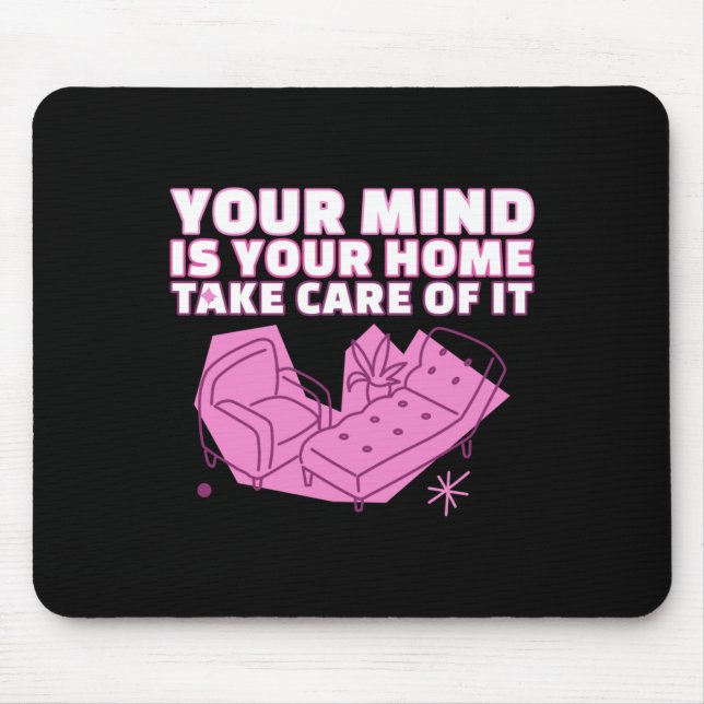 Mousepad A Sua Mente É A Sua Casa - Cuide-Se Dele (Frente)