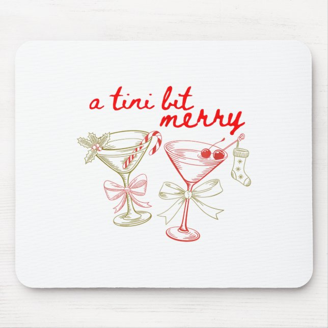 Mousepad A Tiny Bit Merry Christmas Merrier Martini Tail Xm (Frente)