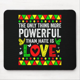 Mousepad A única coisa mais poderosa do que o ódio é o amor