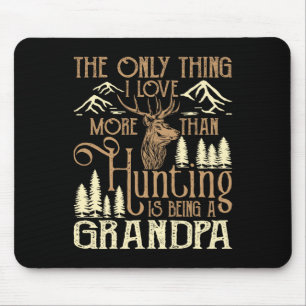 Mousepad A Única Coisa Que Eu Amo Mais Do Que Caça É Ser Um