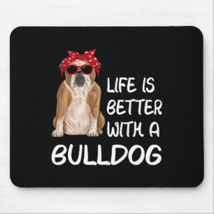 Mousepad A Vida Do Buldogue É Melhor Com Um Buldogue