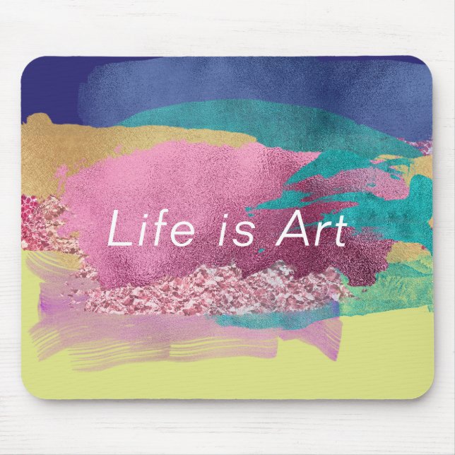 Mousepad A vida é a arte Metálica Pintar Pincel Pincel Pinc (Frente)