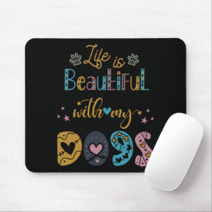 Mousepad A Vida É Bela Com Meus Cachorros