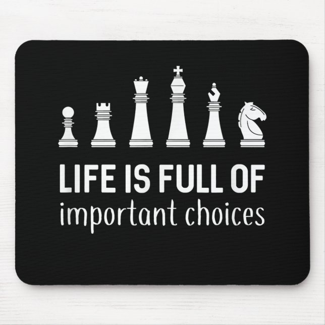 Mousepad A Vida É Cheio De Escolhas Importantes, Xadrez Por (Frente)