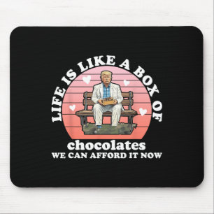 Mousepad A Vida É Como Uma Caixa De Chocolates Que Podemos