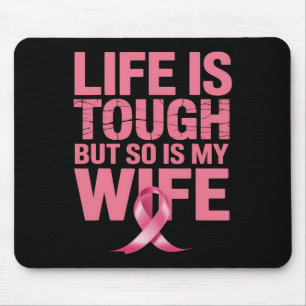 Mousepad A Vida É Dura, Mas Minha Esposa Está Com Cancer De
