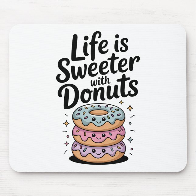 Mousepad A Vida É Mais Doce Com Rosquinhas (Frente)