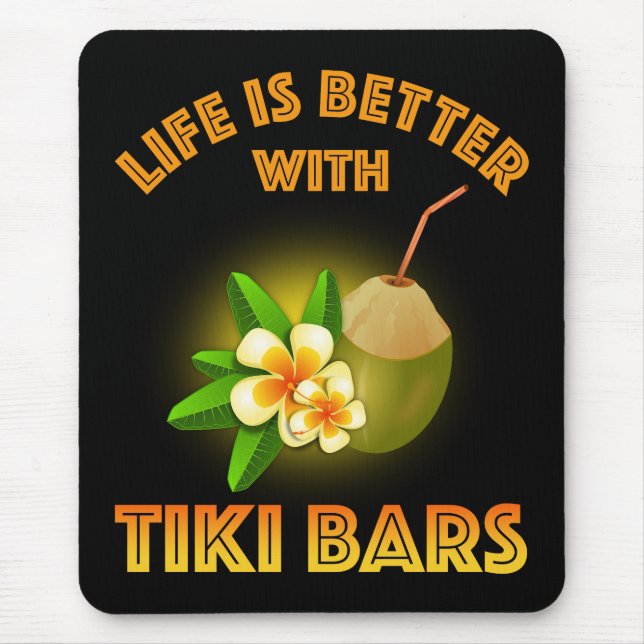 Mousepad A Vida É Melhor Com Bares Tiki (Frente)