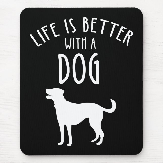 Mousepad A Vida É Melhor Com Um Cachorro (Frente)